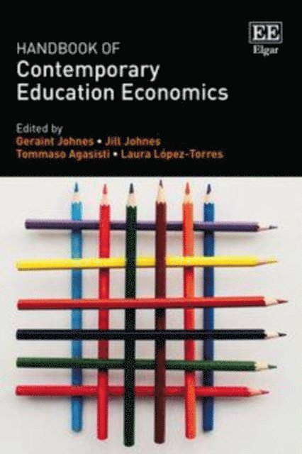 Laura Lopez-Torres, Tommaso Agasisti, Jill Johnes, Geraint Johnes - Handbook of Contemporary Education Economics, E-bok
