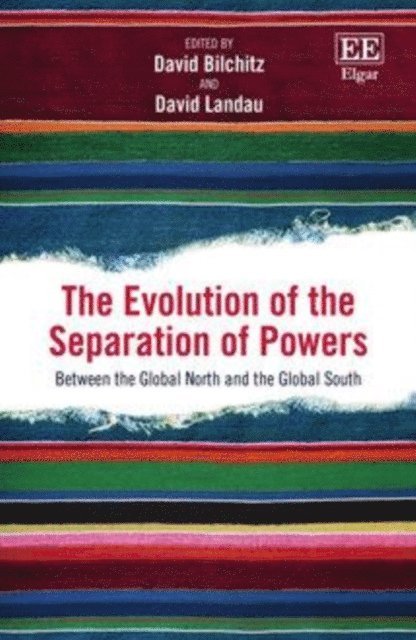 David Landau, David Bilchitz - Evolution of the Separation of Powers, E-bok