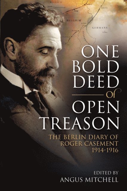Angus Mitchell - One Bold Deed of Open Treason, E-bok