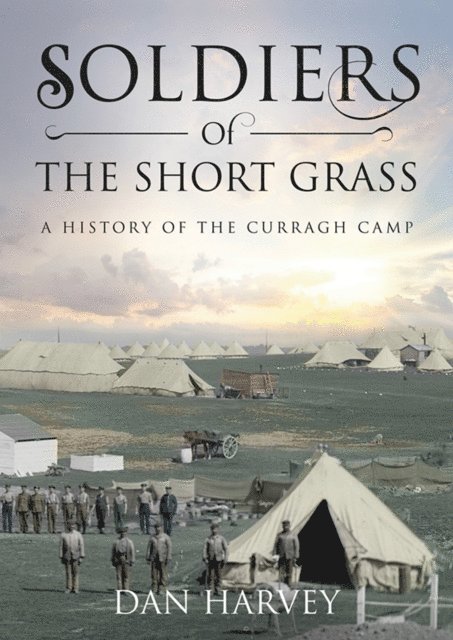Dan Harvey - Soldiers of the Short Grass, E-bok