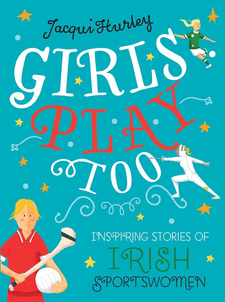 Jacqui Hurley - Girls Play Too, Inbunden. Tillgänglighet: Tillfälligt slut