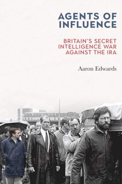 Aaron Edwards - Agents of Influence, E-bok