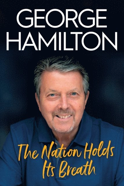George Hamilton - Nation Holds Its Breath, E-bok