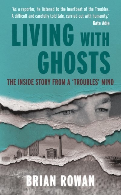 Brian Rowan - Living With Ghosts, E-bok