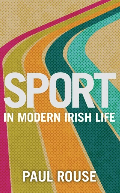Paul Rouse - Sport in Modern Irish Life, E-bok. Tillgänglighet: Lägg i varukorg