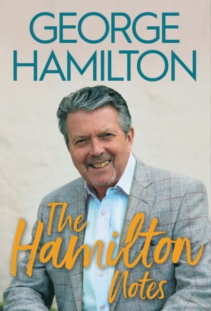 George Hamilton - Hamilton Notes, E-bok