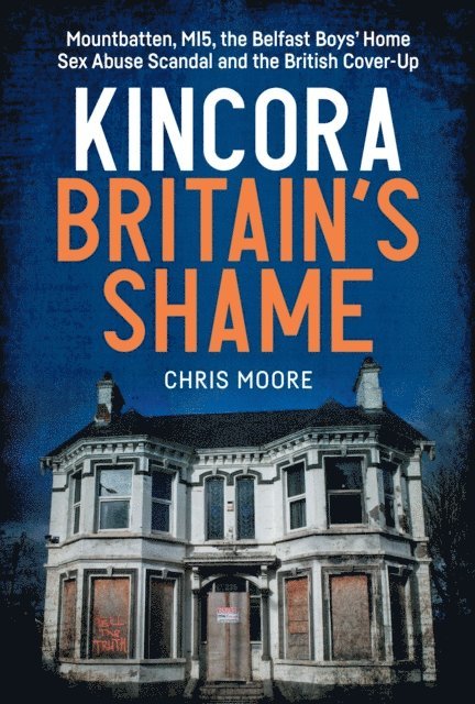 Chris Moore - Kincora: Britain's Shame, E-bok