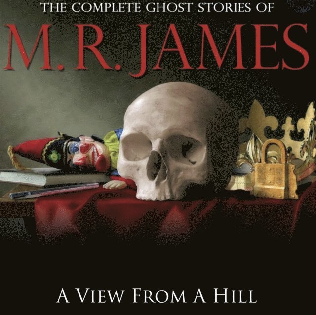M.R James - View From A Hill, Ljudbok