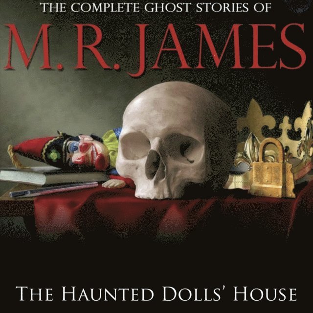 M.R James - Haunted Dolls' House, Ljudbok