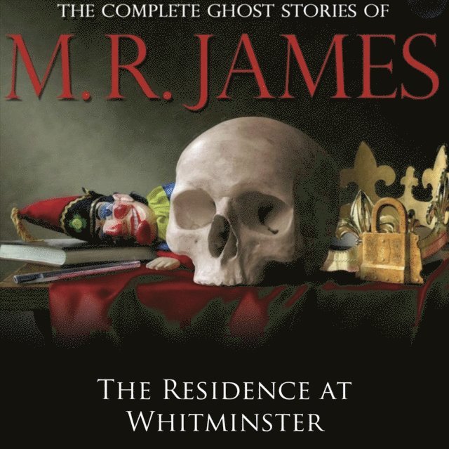 M.R James - Residence at Whitminster, Ljudbok
