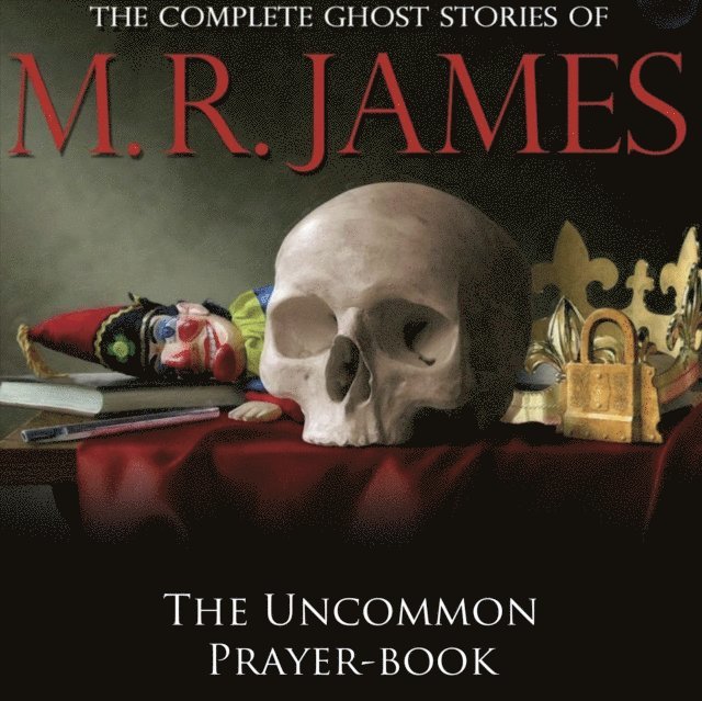 M.R James - Uncommon Prayer-Book, Ljudbok