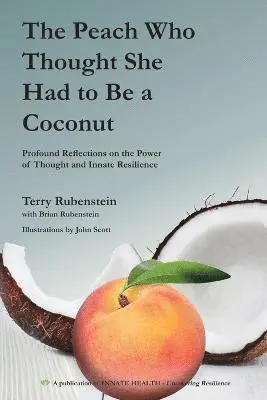 Terry Rubenstein - Peach Who Thought She Had to Be a Coconut, Häftad. Tillgänglighet: Lägg i varukorg