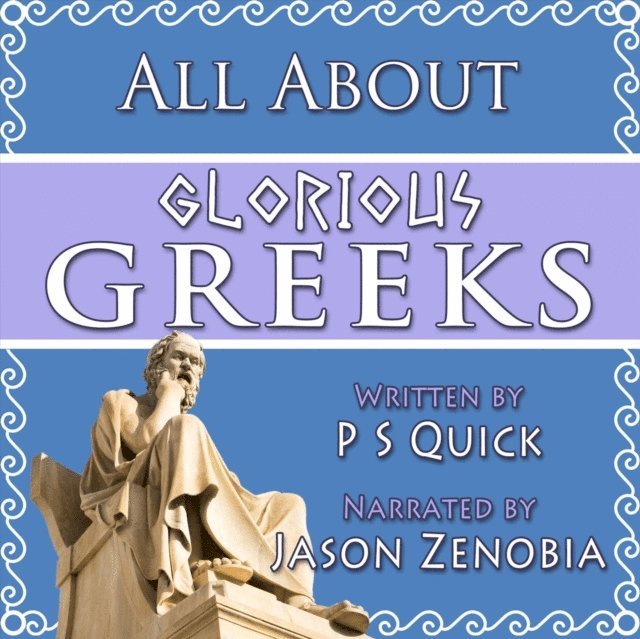 PS Quick - All About Glorious Greeks, Ljudbok