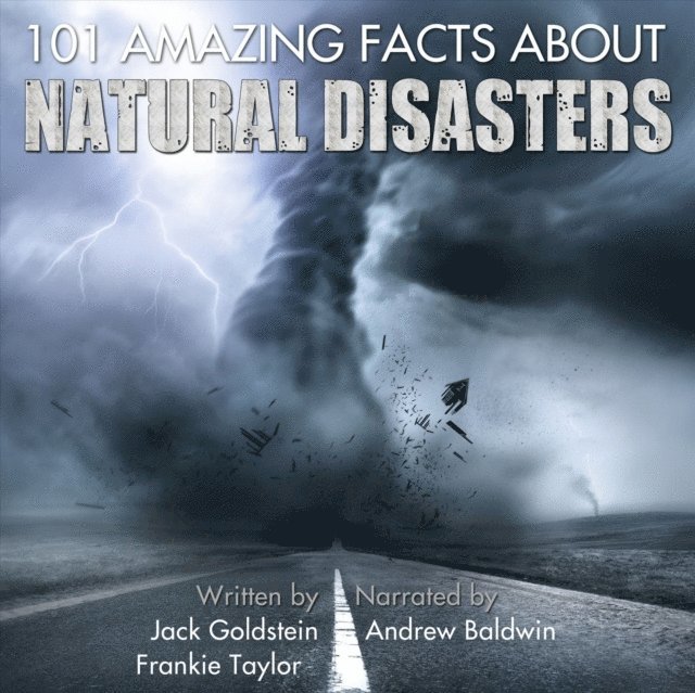 Jack Goldstein - 101 Amazing Facts about Natural Disasters, Ljudbok