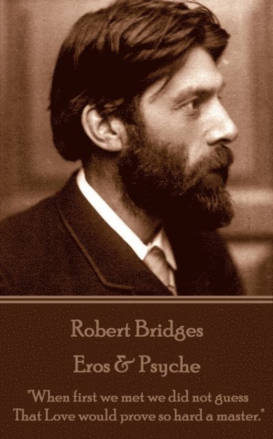 Robert Bridges - Eros & Psyche, E-bok