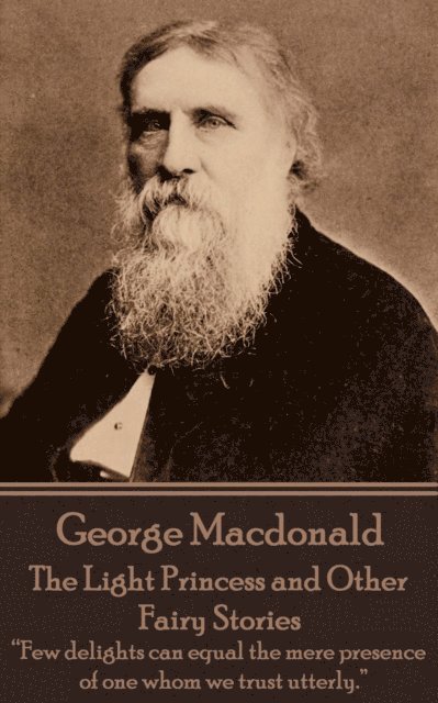 George Macdonald - Light Princess and Other Fairy Stories, E-bok