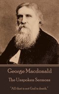 George Macdonald - The Unspoken Sermons