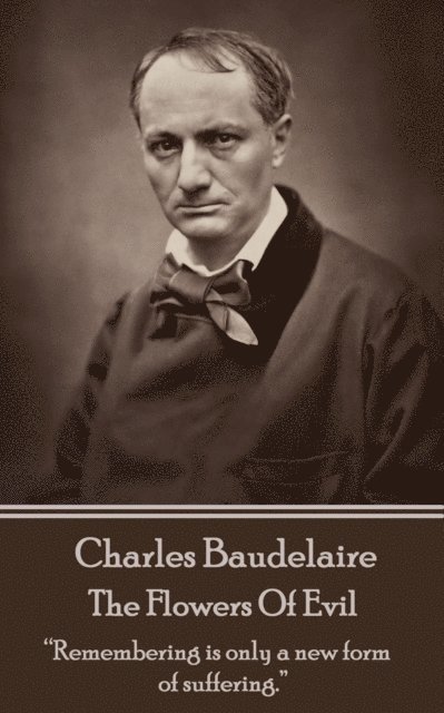 Charles Baudelaire - Flowers Of Evil, E-bok
