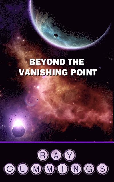 Ray Cummings - Beyond the Vanishing Point, E-bok