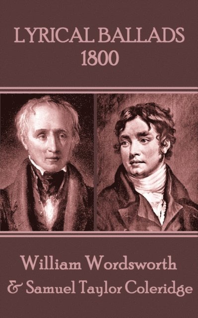 Samuel Taylor Coleridge, William Wordsworth - Lyrical Ballads: 1800, Häftad