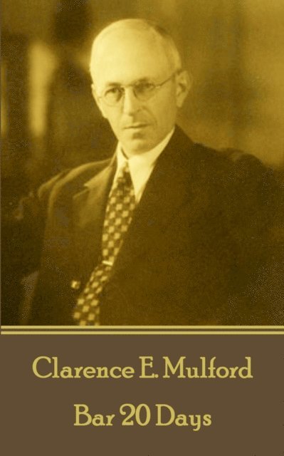 Clarence E. Mulford - Bar 20 Days, E-bok