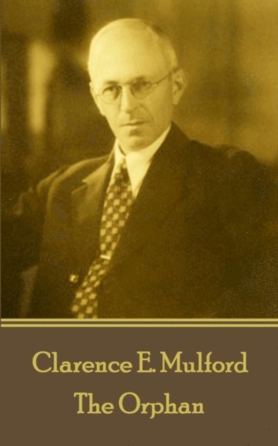 Clarence E. Mulford - Orphan, E-bok
