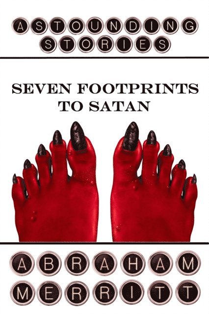Abraham  Merritt - Seven Footprints To Satan, E-bok