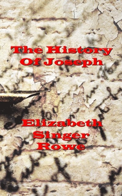 Elizabeth  Singer Rowe - History of Joseph, E-bok