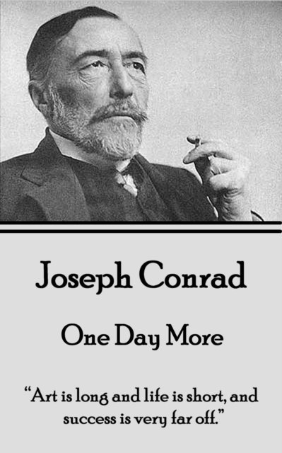 Joseph Conrad - One Day More, E-bok