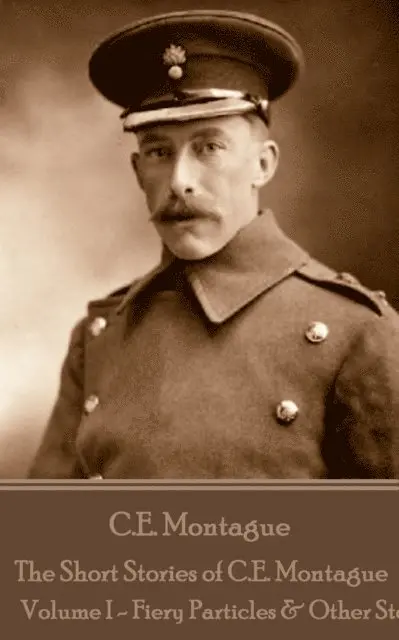 C. E.  Montague - Short Stories of C.E. Montague - Volume 1, E-bok. Tillgänglighet: Lägg i varukorg