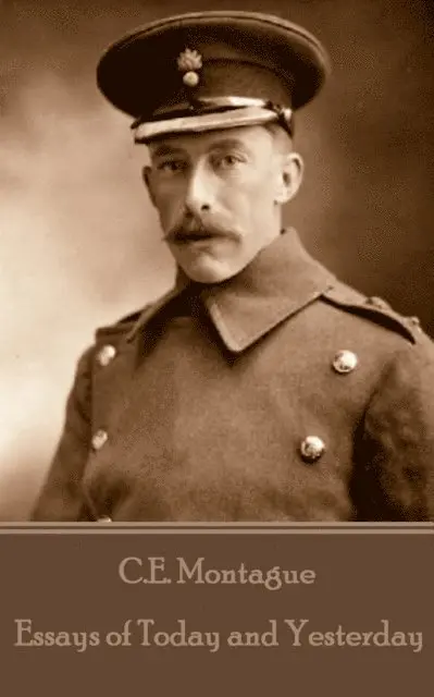 C. E.  Montague - Essays of Today and Yesterday, E-bok. Tillgänglighet: Lägg i varukorg