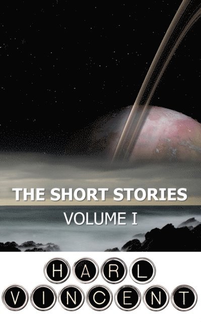 Harl Vincent - Short Stories of Harl Vincent, E-bok