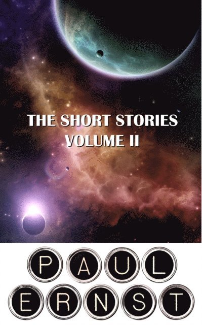 Paul Ernst - Short Stories of Paul Ernst, E-bok