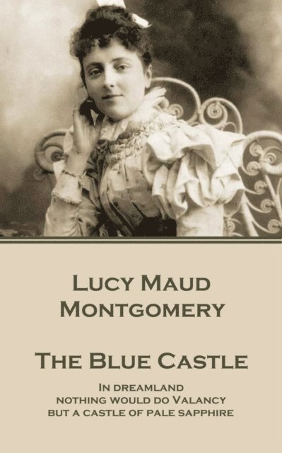 Lucy Maud Montgomery - Blue Castle, E-bok