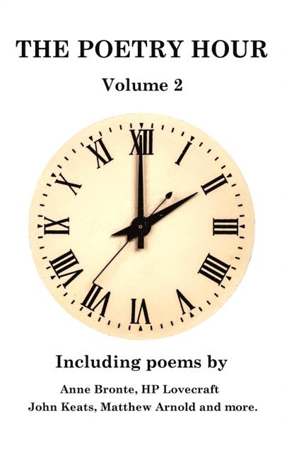 John Keats, HP Lovecraft, Anne Bronte - Poetry Hour - Volume 2, E-bok