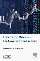 Alexander A Gushchin - Stochastic Calculus for Quantitative Finance, Inbunden. Tillgänglighet: Lägg i varukorg