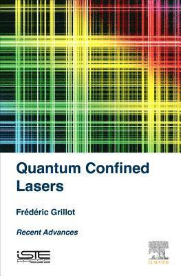 Frederic Grillot - Quantum Confined Lasers: Recent Advances, Inbunden