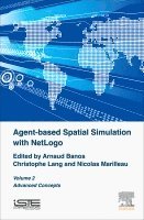 Arnaud Banos, Christophe Lang, Nicolas Marilleau - Agent-based Spatial Simulation with NetLogo, Volume 2, Inbunden