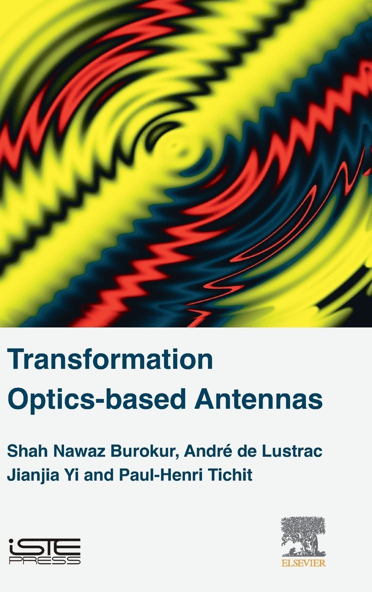 Shah Nawaz Burokur, Andr� de Lustrac, Jianjia Yi, Paul-Henri Tichit - Transformation Optics-based Antennas, Inbunden. Tillgänglighet: Lägg i varukorg