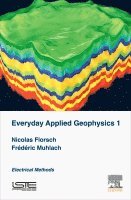 Nicolas Florsch, Frederic Muhlach - Everyday Applied Geophysics 1, Inbunden. Tillgänglighet: Lägg i varukorg