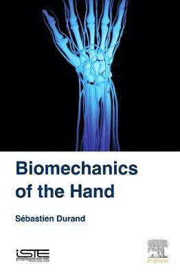 Sebastian Durand - Biomechanics of the Hand, Inbunden