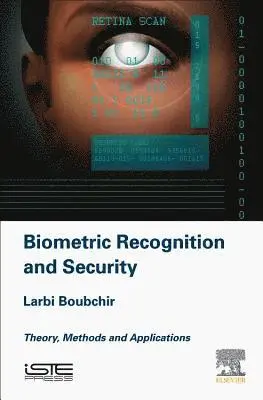 Larbi Boubchir - Biometric Recognition and Security: Theory, Methods and Applications, Inbunden. Tillgänglighet: Kommande