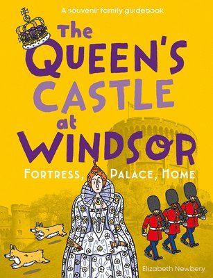 Elizabeth Newbery - The Queen's Castle at Windsor, Häftad