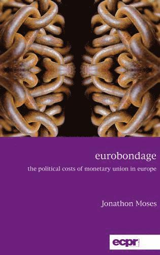 Jonathon Moses - Eurobondage, Inbunden. Tillgänglighet: Lägg i varukorg