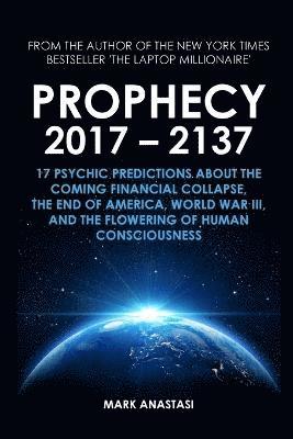 Mark Anastasi - Prophecy 2017 - 2137, Häftad