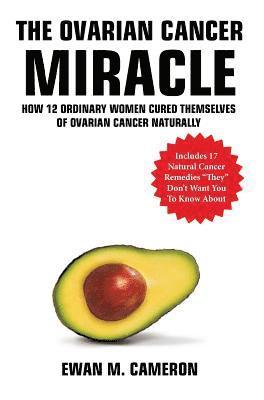 Ewan Cameron - Ovarian Cancer "Miracle", Inbunden
