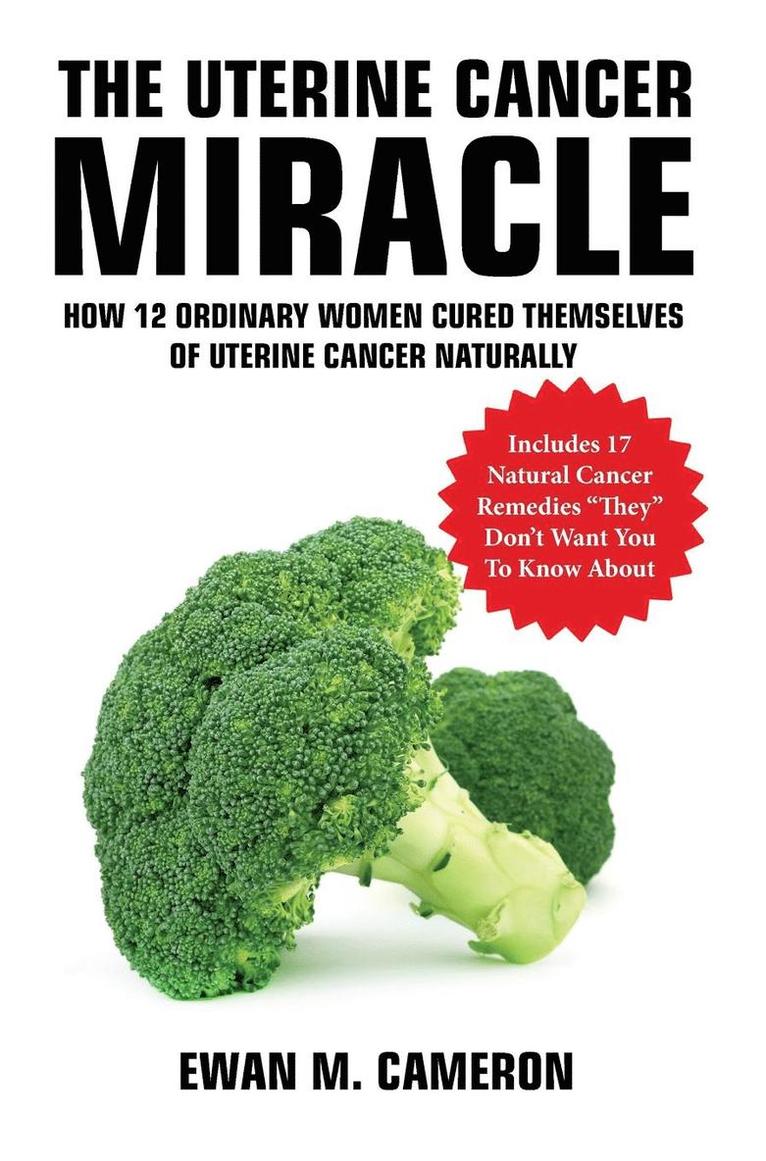 Ewan Cameron - Uterine Cancer "Miracle", Inbunden