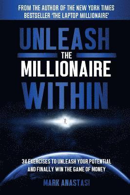 Mark Anastasi - Unleash The Millionaire Within, Häftad