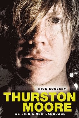 Nick Mooreby - Thurston Moore - We Sing A New Language, Övrigt