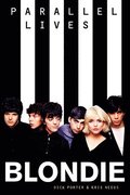 Blondie: Parallel Lives Revised Edition